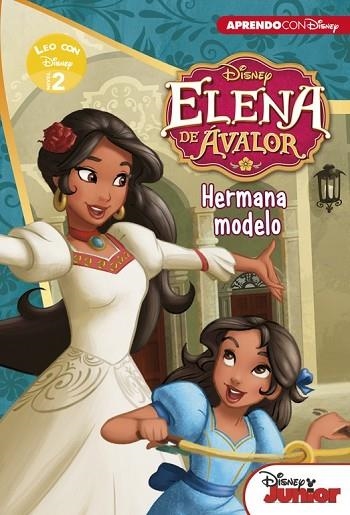 ELENA DE AVALOR. HERMANA MODELO (LEO CON DISNEY NIVEL 2) | 9788416548781 | DISNEY | Llibreria Drac - Llibreria d'Olot | Comprar llibres en català i castellà online