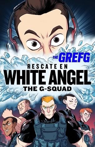 RESCATE EN WHITE ANGEL (THE G-SQUAD) | 9788490437322 | THEGREFG | Llibreria Drac - Llibreria d'Olot | Comprar llibres en català i castellà online