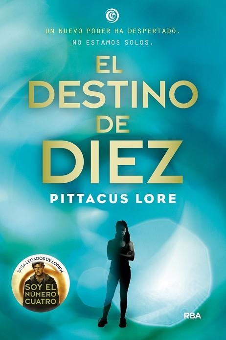 DESTINO DE DIEZ, EL (LEGADOS LORIEN 6) | 9788427209756 | LORE , PITTACUS | Llibreria Drac - Llibreria d'Olot | Comprar llibres en català i castellà online