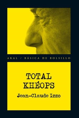 TOTAL KHEOPS | 9788446036302 | IZZO, JEAN-CLAUDE | Llibreria Drac - Librería de Olot | Comprar libros en catalán y castellano online