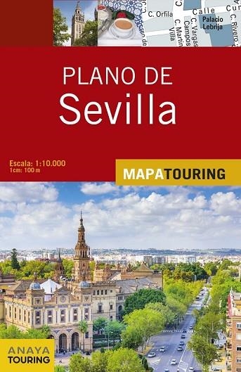 PLANO DE SEVILLA ESCALA 1:10.000 (MAPA TOURING) | 9788499359694 | ANAYA TOURING | Llibreria Drac - Llibreria d'Olot | Comprar llibres en català i castellà online