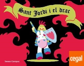 SANT JORDI I EL DRAC | 9788491360162 | CAMPOS, TERESA | Llibreria Drac - Librería de Olot | Comprar libros en catalán y castellano online