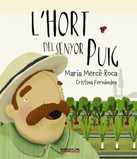 HORT DEL SENYOR PUIG, L' | 9788448942700 | ROCA, MARIA MERCÈ | Llibreria Drac - Librería de Olot | Comprar libros en catalán y castellano online