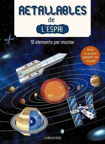 RETALLABLES DE L'ESPAI | 9788416641994 | LAROUSSE EDITORIAL | Llibreria Drac - Llibreria d'Olot | Comprar llibres en català i castellà online