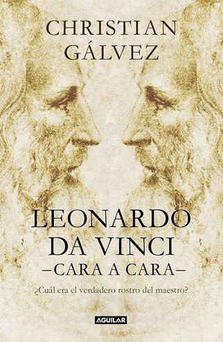 LEONARDO DA VINCI -CARA A CARA- | 9788403517493 | GALVEZ, CHRISTIAN | Llibreria Drac - Llibreria d'Olot | Comprar llibres en català i castellà online