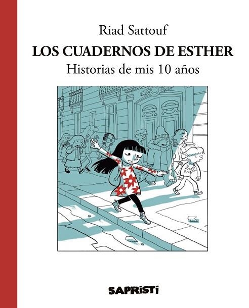 CUADERNOS DE ESTHER, LOS. HISTORIAS DE MIS 10 AÑOS | 9788494506376 | SATTOUF, RIAD | Llibreria Drac - Llibreria d'Olot | Comprar llibres en català i castellà online