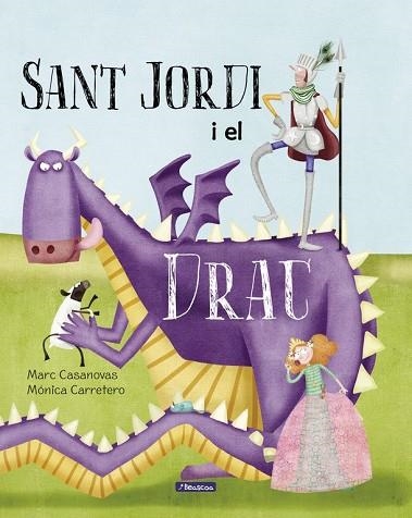 SANT JORDI I EL DRAC | 9788448847739 | CASANOVAS, MARC; CARRETERO, MONICA | Llibreria Drac - Llibreria d'Olot | Comprar llibres en català i castellà online