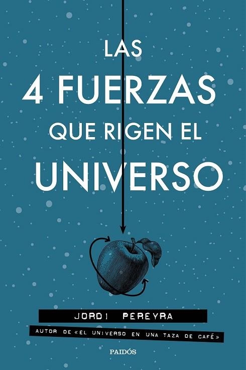 4 FUERZAS QUE RIGEN EL UNIVERSO, LAS | 9788449333163 | PEREYRA, JORDI | Llibreria Drac - Librería de Olot | Comprar libros en catalán y castellano online