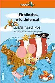 PIRATINCHO, A LA DEFENSA! | 9788468331225 | KESELMAN, GABRIELA | Llibreria Drac - Librería de Olot | Comprar libros en catalán y castellano online