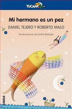 MI HERMANO ES UN PEZ | 9788468331072 | TEJERO, DANIEL / MALO, ROBERTO | Llibreria Drac - Llibreria d'Olot | Comprar llibres en català i castellà online