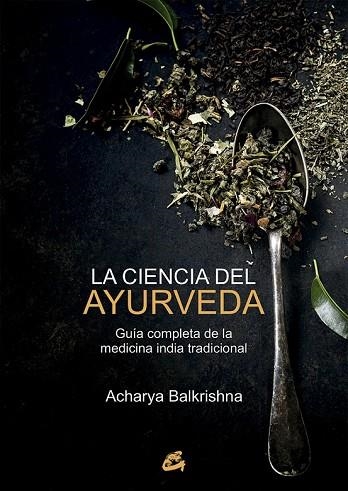 CIENCIA DEL AYURVEDA, LA | 9788484456100 | BALKRISHNA, ACHARYA | Llibreria Drac - Llibreria d'Olot | Comprar llibres en català i castellà online