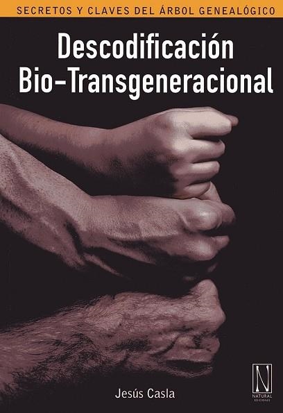 DESCODIFICACION BIO TRANSGENERACIONAL | 9788494300899 | CASLA,JESUS | Llibreria Drac - Llibreria d'Olot | Comprar llibres en català i castellà online