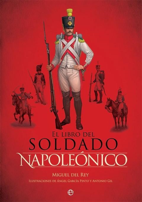 LIBRO DEL SOLDADO NAPOLEÓNICO, EL | 9788490609477 | DEL REY, MIGUEL | Llibreria Drac - Llibreria d'Olot | Comprar llibres en català i castellà online