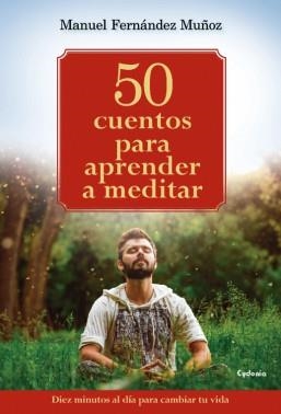 50 CUENTOS PARA APRENDER A MEDITAR | 9788494586132 | FERNÁNDEZ, MANUEL | Llibreria Drac - Librería de Olot | Comprar libros en catalán y castellano online