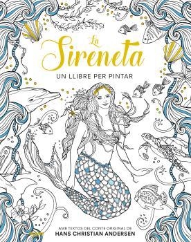 SIRENETA, LA (UN LLIBRE PER PINTAR) | 9788416138975 | ANDERSEN, HANS CHRISTIAN / DULAC, EDMUND | Llibreria Drac - Llibreria d'Olot | Comprar llibres en català i castellà online