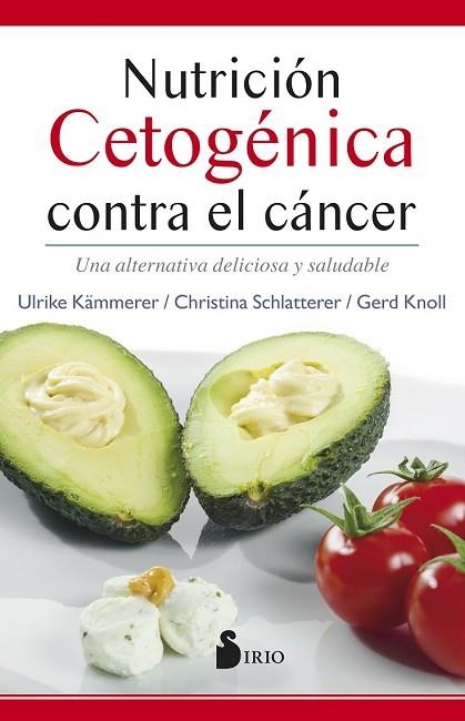 NUTRICIÓN CETOGÉNICA CONTRA EL CÁNCER | 9788416579990 | KÄMERER, ULRIKE / SCHLATTERER, CHRISTINA / KNOLL, GERD | Llibreria Drac - Llibreria d'Olot | Comprar llibres en català i castellà online