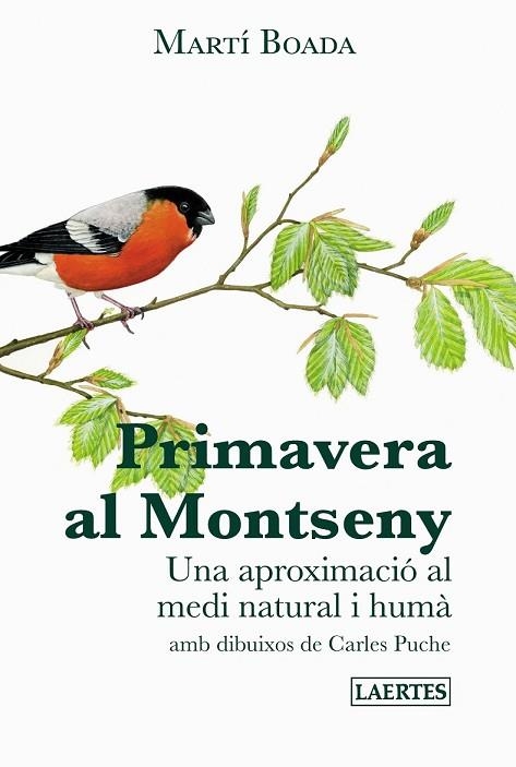 PRIMAVERA AL MONTSENY. UNA APROXIMACIÓ AL MEDI NATURAL I HUMÀ | 9788475849577 | BOADA, MARTÍ | Llibreria Drac - Llibreria d'Olot | Comprar llibres en català i castellà online