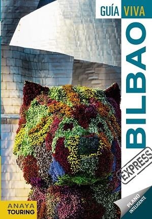 BILBAO 2017 (GUÍA VIVA EXPRES) | 9788499359380 | GÓMEZ, IÑAKI / RIBES, FRANCESC | Llibreria Drac - Llibreria d'Olot | Comprar llibres en català i castellà online