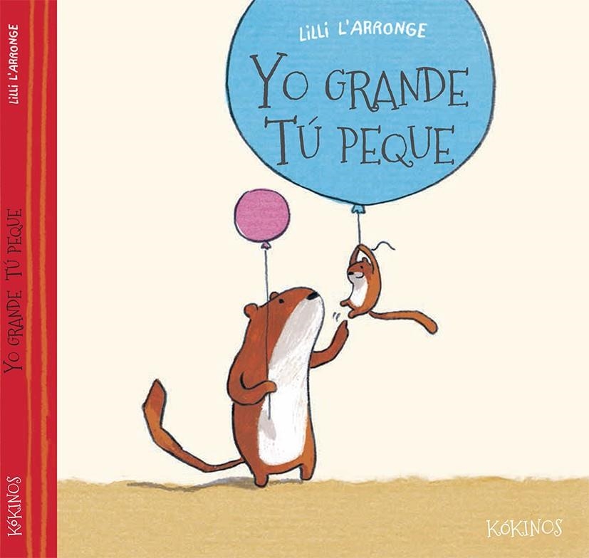 YO GRANDE TÚ PEQUE | 9788416126095 | L'ARRONGE, LILLI | Llibreria Drac - Llibreria d'Olot | Comprar llibres en català i castellà online