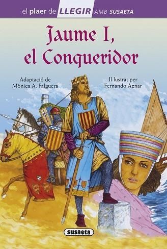 JAUME I, EL CONQUERIDOR (EL PLAER DE LLEGIR NIVELL 4) | 9788467756036 | A. FALGUERA, MONICA | Llibreria Drac - Llibreria d'Olot | Comprar llibres en català i castellà online