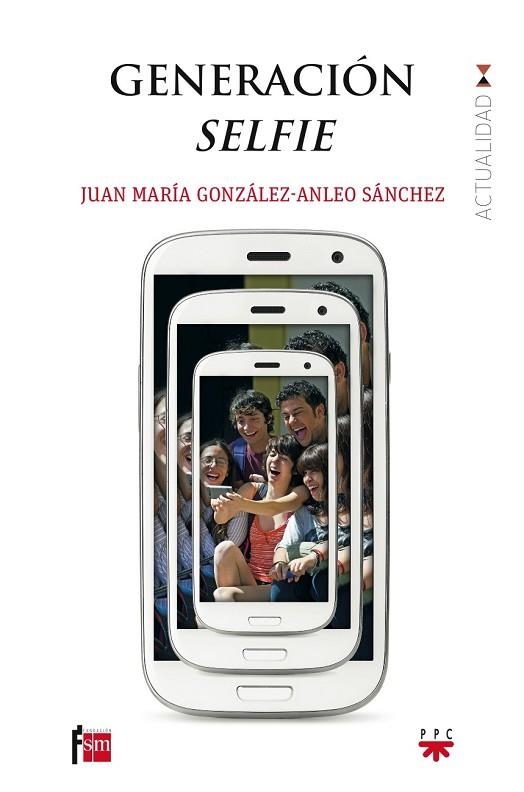 GENERACION SELFIE | 9788428828130 | GONZÁLEZ-ANLEO SÁNCHEZ, JUAN MARÍA | Llibreria Drac - Librería de Olot | Comprar libros en catalán y castellano online