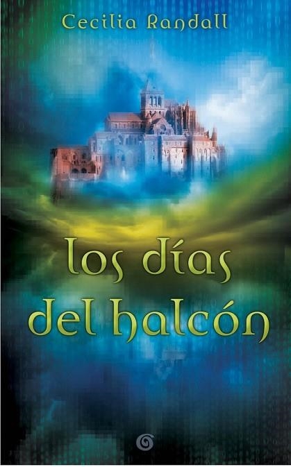 DÍAS DEL HALCÓN, LOS (LAS TORMENTAS DEL TIEMPO 1) | 9788466661461 | RANDALL, CECILIA | Llibreria Drac - Llibreria d'Olot | Comprar llibres en català i castellà online