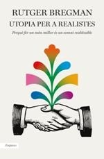 UTOPIA PER A REALISTES | 9788416367986 | BREGMAN, RUTGER | Llibreria Drac - Librería de Olot | Comprar libros en catalán y castellano online