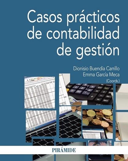 CASOS PRÁCTICOS DE CONTABILIDAD DE GESTIÓN | 9788436835991 | BUENDÍA, DIONISIO; GARCÍA, EMMA | Llibreria Drac - Llibreria d'Olot | Comprar llibres en català i castellà online