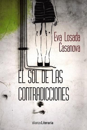 SOL DE LAS CONTRADICCIONES, EL | 9788491046936 | LOSADA, EVA | Llibreria Drac - Llibreria d'Olot | Comprar llibres en català i castellà online