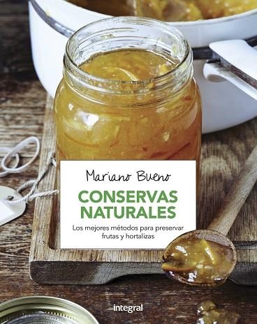 CONSERVAS NATURALES | 9788491180449 | BUENO, MARIANO | Llibreria Drac - Llibreria d'Olot | Comprar llibres en català i castellà online