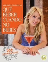 QUÉ BEBER CUANDO NO BEBES | 9788479539771 | FALGUERAS, MERITXELL | Llibreria Drac - Librería de Olot | Comprar libros en catalán y castellano online