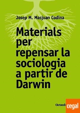 MATERIALS PER REPENSAR LA SOCIOLOGIA A PARTIR DE DARWIN | 9788499219141 | MASJUAN, JOSEP MARIA | Llibreria Drac - Llibreria d'Olot | Comprar llibres en català i castellà online