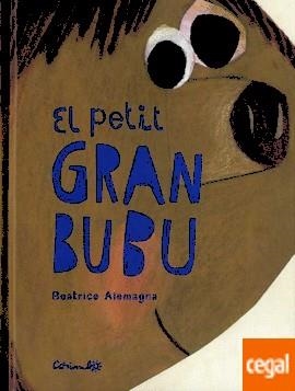 PETIT GRAN BUBU, EL | 9788484705604 | ALEMAGNA, BEATRICE | Llibreria Drac - Llibreria d'Olot | Comprar llibres en català i castellà online