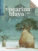 OCARINA BLAVA, L' | 9788494584329 | SATZ, MARIO / CELEJ, ZUZANNA | Llibreria Drac - Librería de Olot | Comprar libros en catalán y castellano online