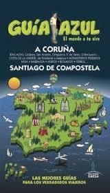 LA CORUÑA 2017 (GUIA AZUL) | 9788416766888 | VV.AA. | Llibreria Drac - Llibreria d'Olot | Comprar llibres en català i castellà online