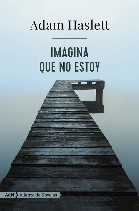 IMAGINA QUE NO ESTOY  | 9788491046974 | HASLETT, ADAM | Llibreria Drac - Llibreria d'Olot | Comprar llibres en català i castellà online