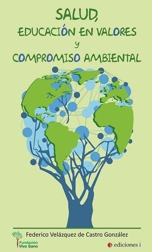 SALUD, EDUCACION EN VALORES Y COMPROMISO AMBIENTAL | 9788494651625 | VELAZQUEZ DE CASTRO,FEDERICO | Llibreria Drac - Librería de Olot | Comprar libros en catalán y castellano online