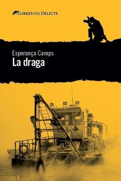 DRAGA, LA | 9788494582660 | CAMPS, ESPERANÇA | Llibreria Drac - Librería de Olot | Comprar libros en catalán y castellano online