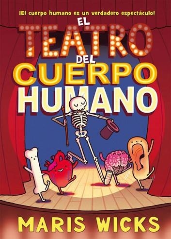 TEATRO DEL CUERPO HUMANO, EL | 9788467926354 | WICKS, MARIS | Llibreria Drac - Llibreria d'Olot | Comprar llibres en català i castellà online