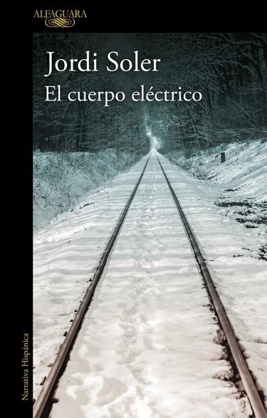 CUERPO ELÉCTRICO, EL | 9788420426686 | SOLER, JORDI | Llibreria Drac - Llibreria d'Olot | Comprar llibres en català i castellà online