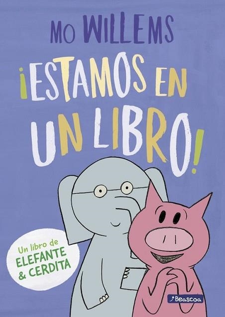 ESTAMOS EN UN LIBRO! (UN LIBRO DE ELEFANTE Y CERDITA) | 9788448847753 | WILLEMS, MO | Llibreria Drac - Llibreria d'Olot | Comprar llibres en català i castellà online