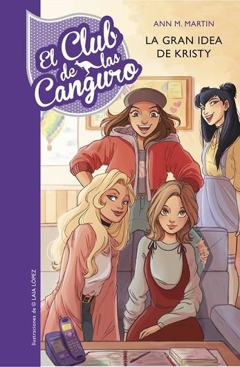 GRAN IDEA DE KRISTY, LA (EL CLUB DE LAS CANGURO 1) | 9788490437278 | MARTIN, ANN M.; LOPEZ, LAIA | Llibreria Drac - Librería de Olot | Comprar libros en catalán y castellano online