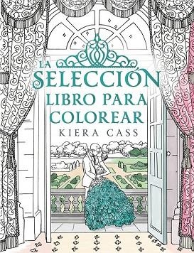 SELECCIÓN, LA. LIBRO PARA COLOREAR | 9788416700769 | CASS, KIERA | Llibreria Drac - Librería de Olot | Comprar libros en catalán y castellano online