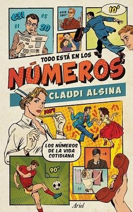 TODO ESTÁ EN LOS NÚMEROS | 9788434425637 | ALSINA, CLAUDI | Llibreria Drac - Llibreria d'Olot | Comprar llibres en català i castellà online