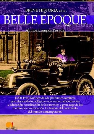 BREVE HISTORIA DE LA BELLE ÉPOQUE 1890-1914 | 9788499678115 | CAMPOS, AINHOA | Llibreria Drac - Llibreria d'Olot | Comprar llibres en català i castellà online