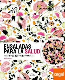 ENSALADAS PARA LA SALUD | 9788416489626 | LOCKE, AMBER | Llibreria Drac - Llibreria d'Olot | Comprar llibres en català i castellà online