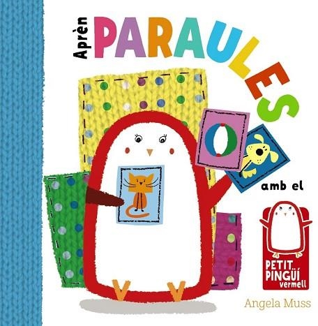 APRÈN PARAULES AMB EL PETIT PINGÜÍ VERMELL | 9788499067568 | MUSS, ANGELA | Llibreria Drac - Llibreria d'Olot | Comprar llibres en català i castellà online