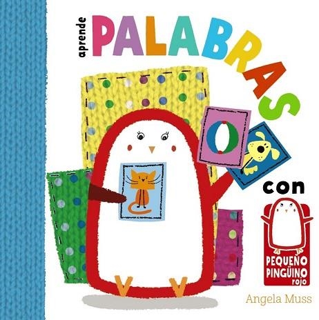 APRENDE PALABRAS CON EL PEQUEÑO PINGÜINO | 9788469606742 | MUSS, ANGELA | Llibreria Drac - Llibreria d'Olot | Comprar llibres en català i castellà online