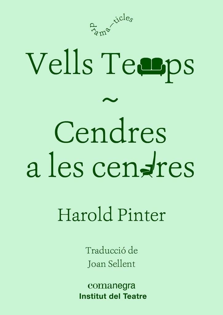 VELLS TEMPS / CENDRES A LES CENDRES | 9788416605835 | PINTER, HAROLD | Llibreria Drac - Librería de Olot | Comprar libros en catalán y castellano online