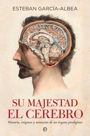 SU MAJESTAD EL CEREBRO | 9788490609514 | GARCÍA-ALBEA, ESTEBAN | Llibreria Drac - Llibreria d'Olot | Comprar llibres en català i castellà online